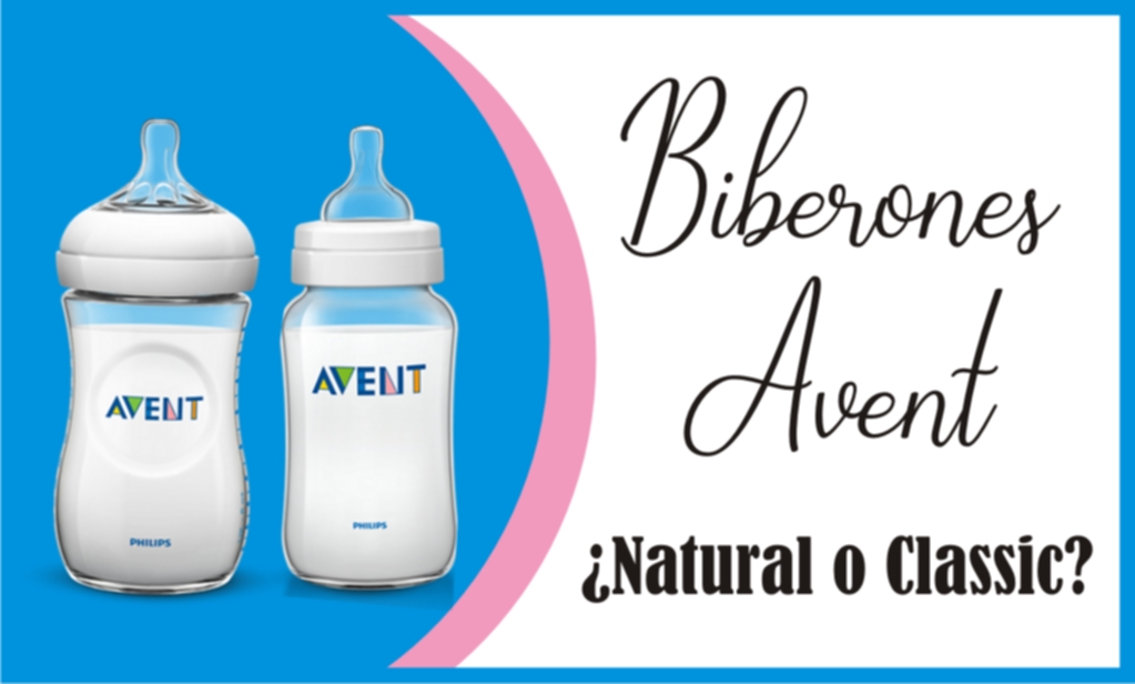 Biberones Avent: ¿Classic o Natural? - Baby Plaza