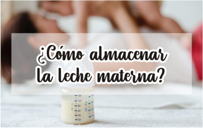 Cómo almacenar correctamente la leche materna